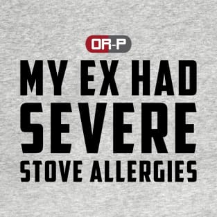 STOVE ALLERGIES T-Shirt